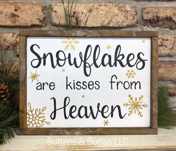 Snowflakes are kisses from Heaven