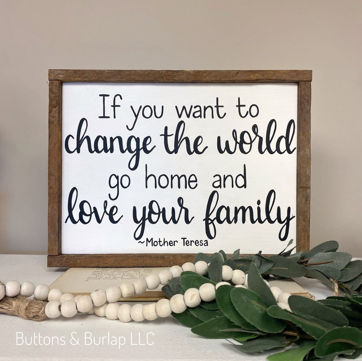 Love your family Mother Teresa Buttons & Burlap LLC