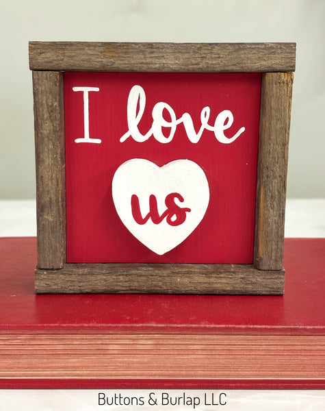 I love us, Valentine sign