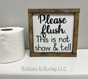 Please flush, this is not show & tell