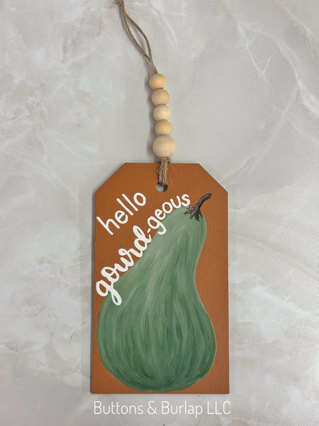Hello Gourd-geous fall wood tag