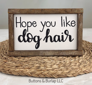 Hope you like dog hair sign