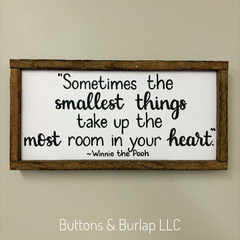 The smallest things ~Winnie the Pooh