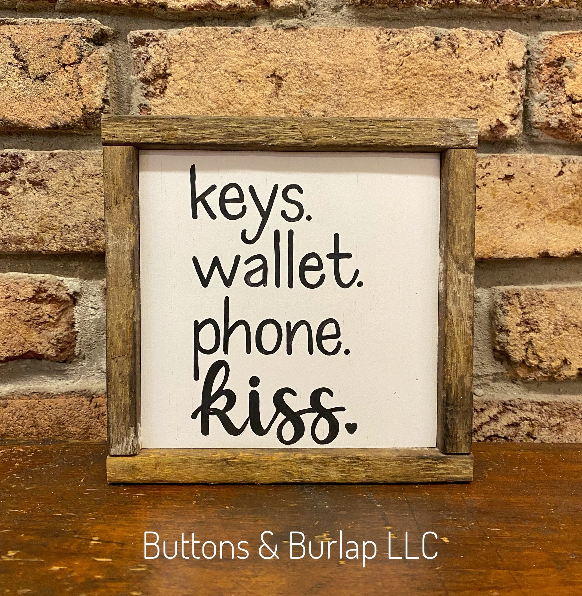 Keys. Wallet. Phone. Kiss