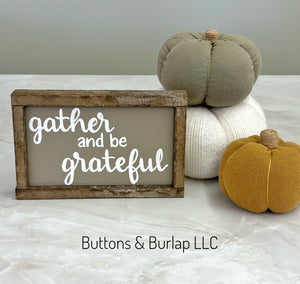 Gather and be grateful shelf sitter