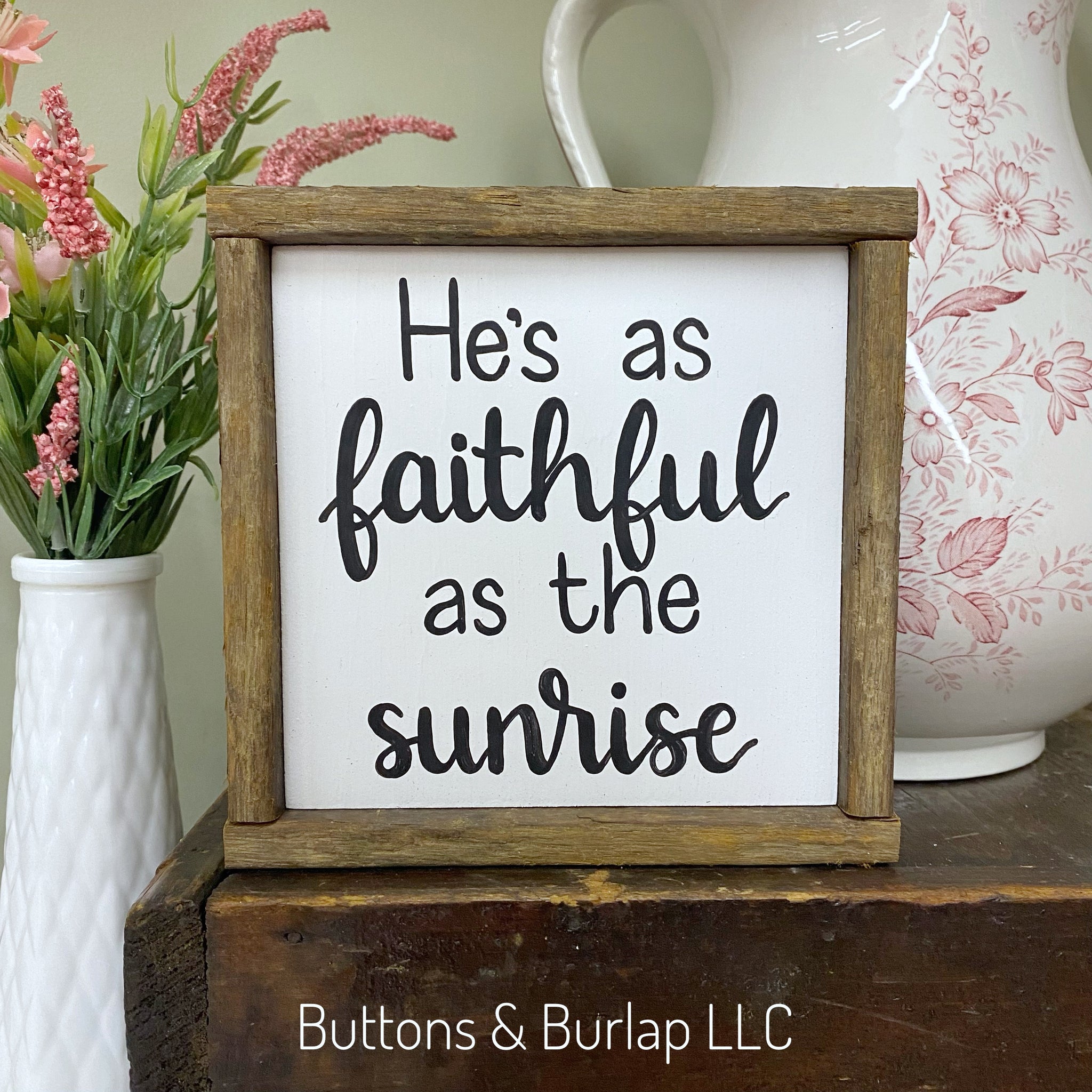 He’s as faithful as the sunrise