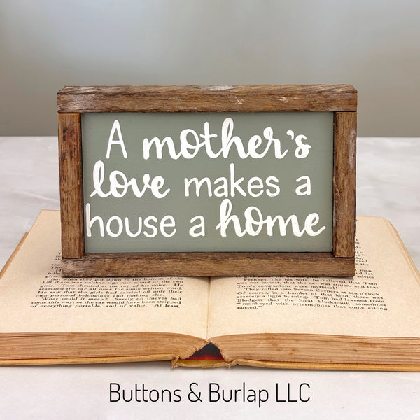 A mother’s love makes a house a home