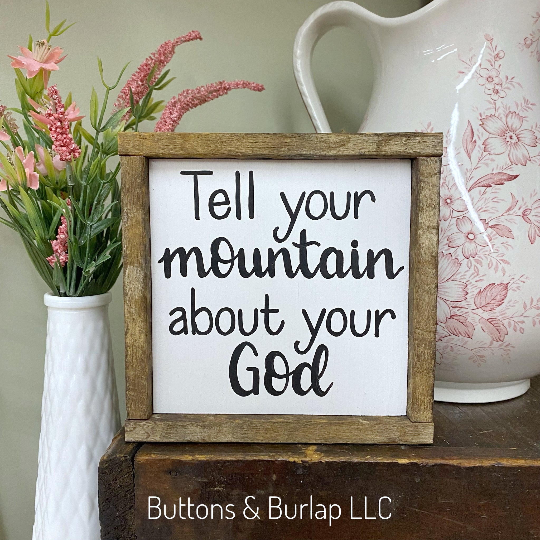 Tell your mountain about your God