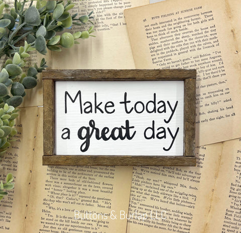 Make today a great day