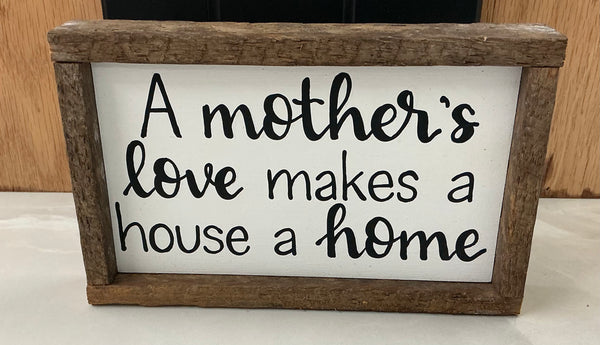 A mother’s love makes a house a home