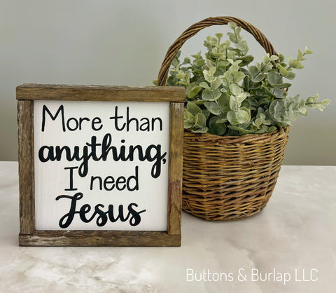 More than anything, I need Jesus