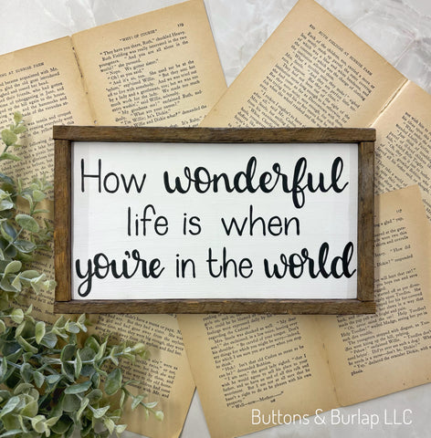 How wonderful life is