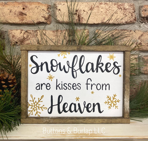 Snowflakes are kisses from Heaven