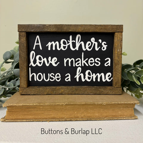 A mother’s love makes a house a home