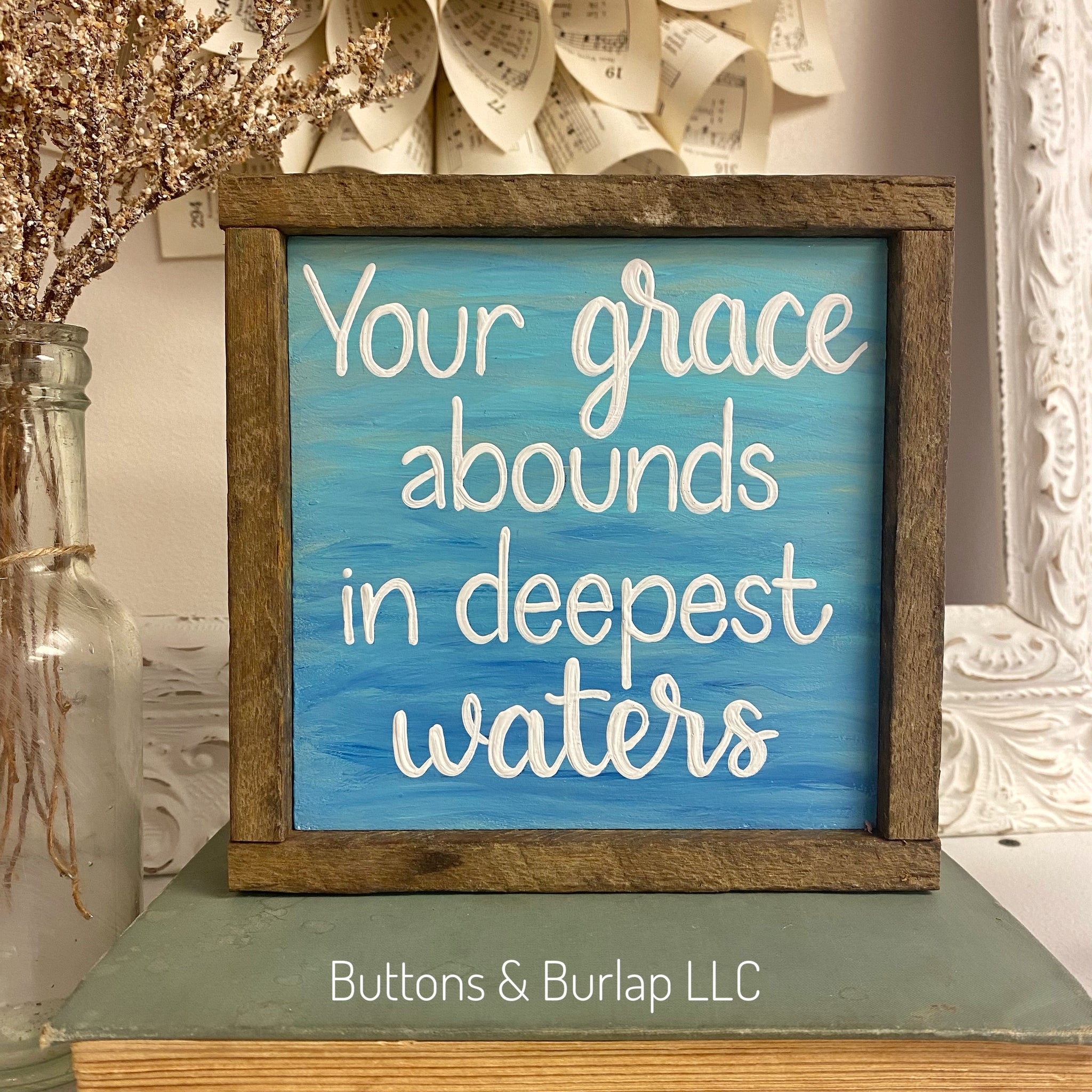 Your grace abounds, water shelf sitter
