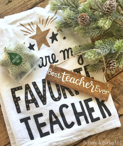 Best Teacher Ever ornament/small sign