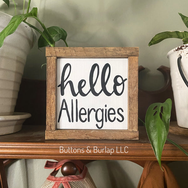 Hello Spring, or hello allergies mini shelf sitter